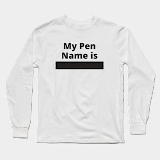 Pen Name t-shirt Long Sleeve T-Shirt